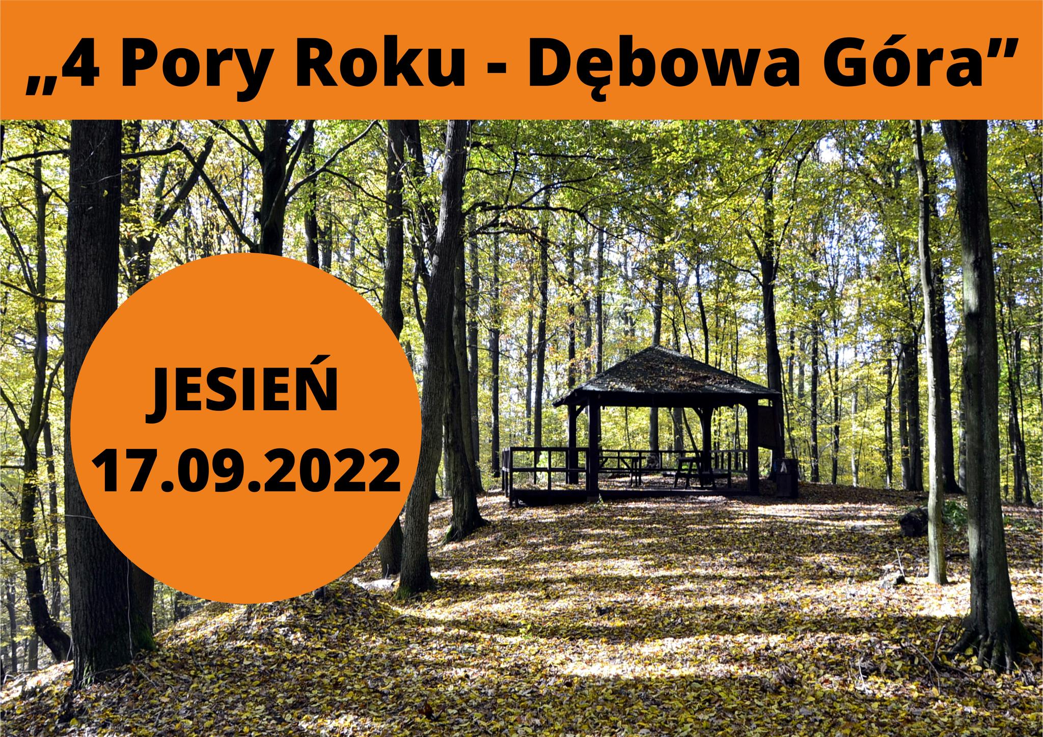 4 Pory Roku - Dębowa Góra 2022 - JESIEŃ